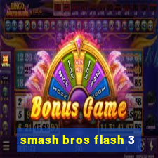 smash bros flash 3